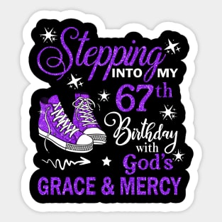 Stepping Into My 67th Birthday With God's Grace & Mercy Bday Sticker